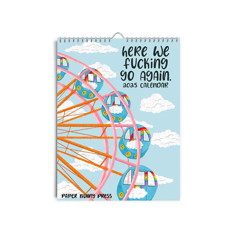 Kalender 2025: „Here We Fucking Go Again“